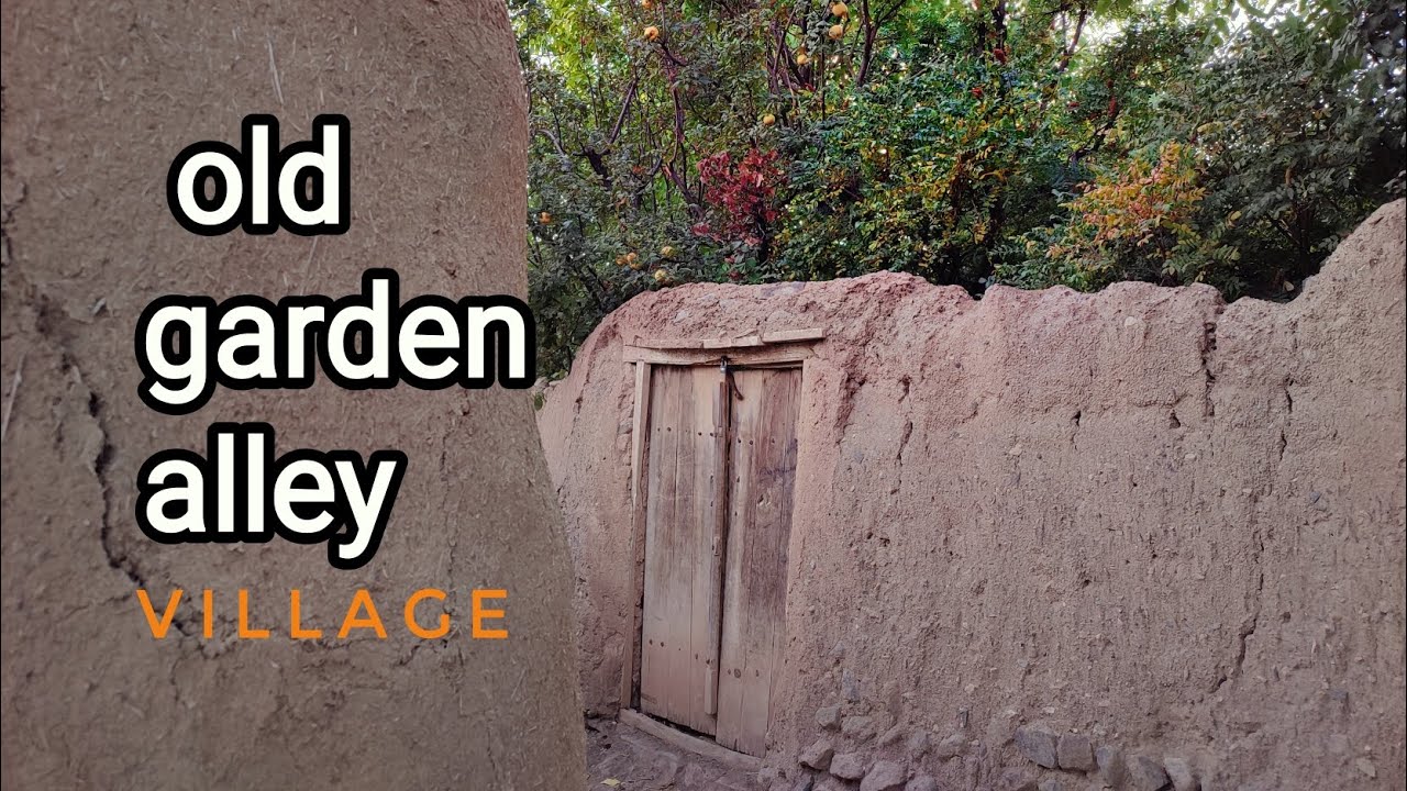 Alley of old gardens ,  nature, Rural ,Wooden door, thatch کوچه باغ های محلات