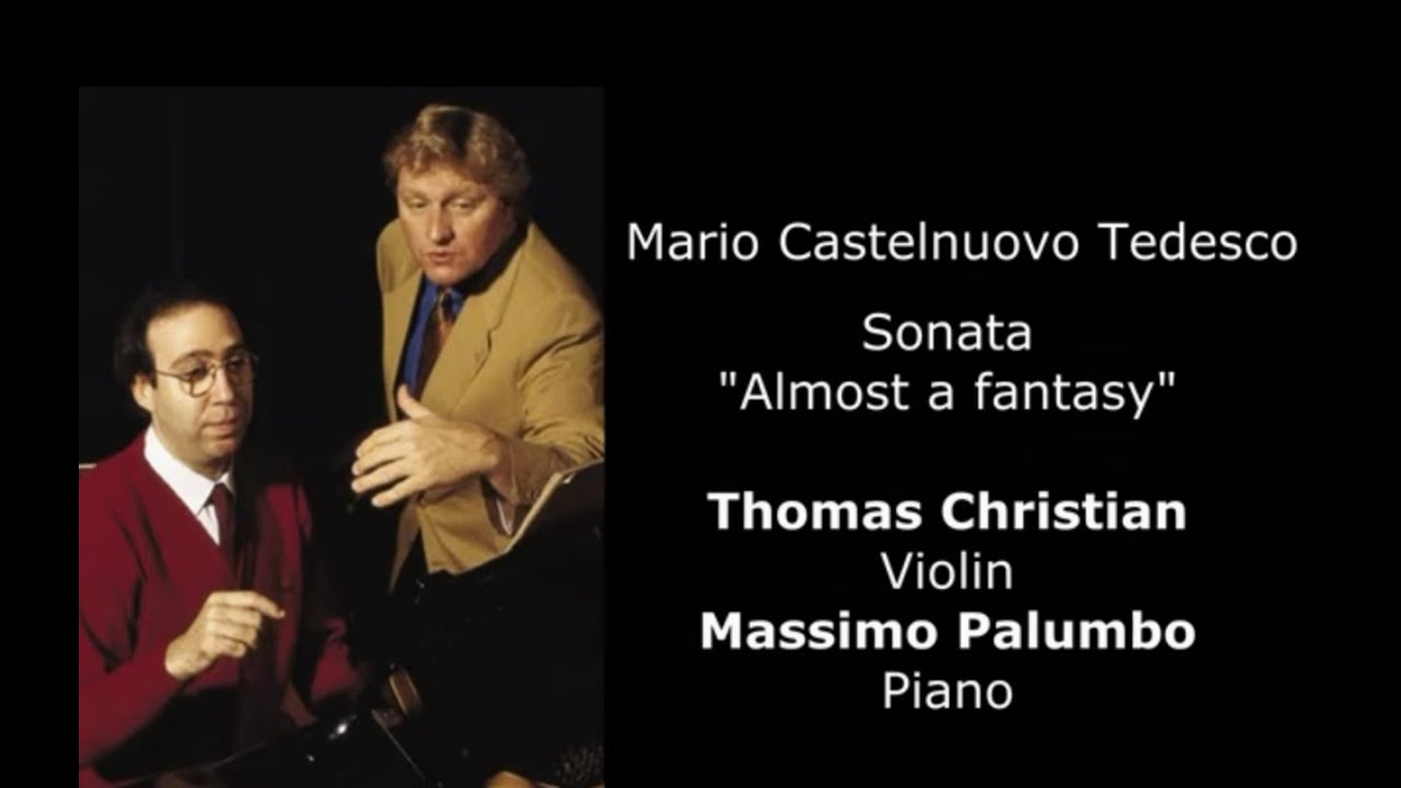 Castelnuovo Tedesco - Sonata Quasi Fantasia,  Palumbo Christian