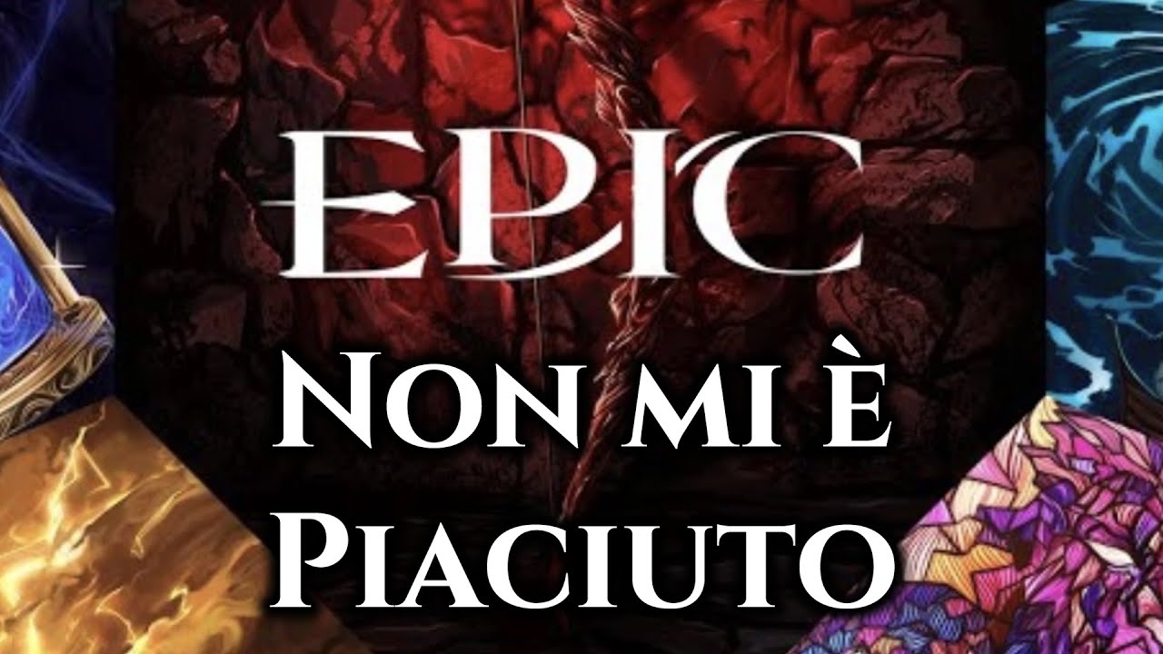 Ecco perchè EPIC non mi è piaciuto