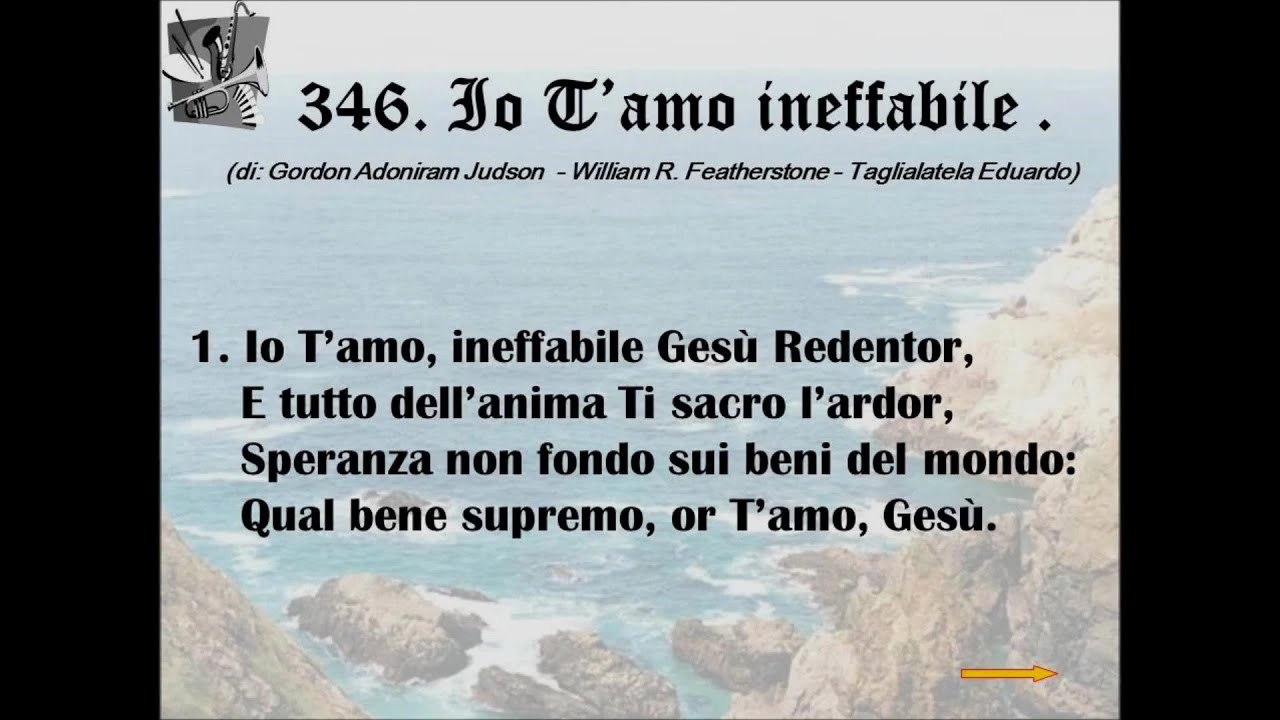 346. Io T’amo ineffabile (Gordon Adoniram Judson - William R. Featherstone - Taglialatela Eduardo).