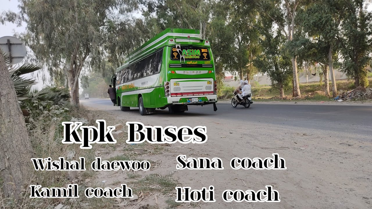KPK Buses | Wishal Daewoo,Sana coach,Kamil coach,Hoti coach