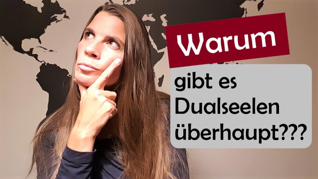 Welchem Zweck dienen Dualseelen überhaupt (es geht um mehr als deine persönliche Liebesgeschichte)??