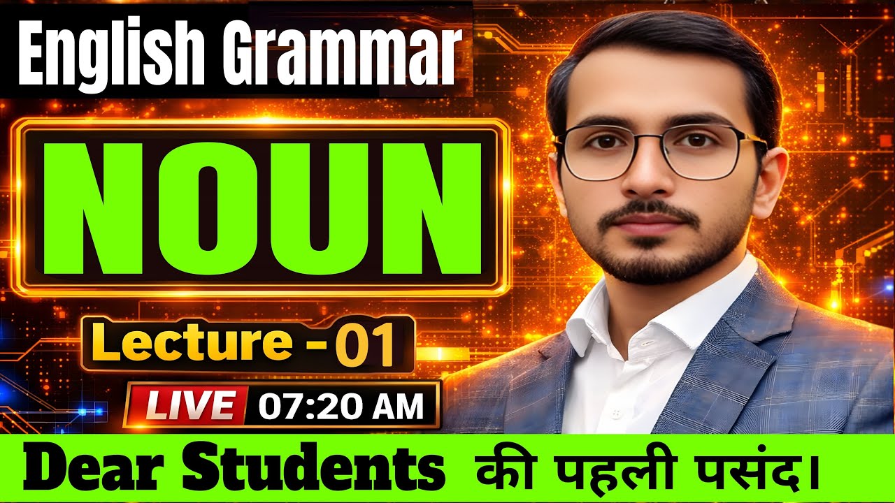 Noun Complete Course ||  LECTURE-01 || English Grammar  by sushant sir.