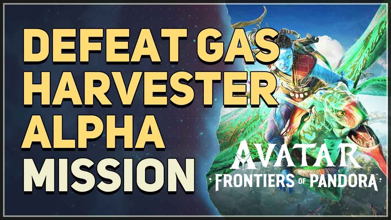 Defeat Gas Harvester Alpha Avatar Frontiers of Pandora