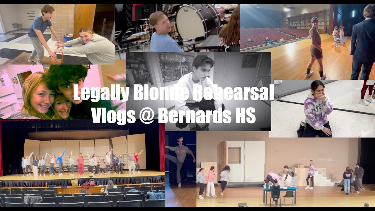 Legally Blonde Rehearsal Vlogs Bernards High School