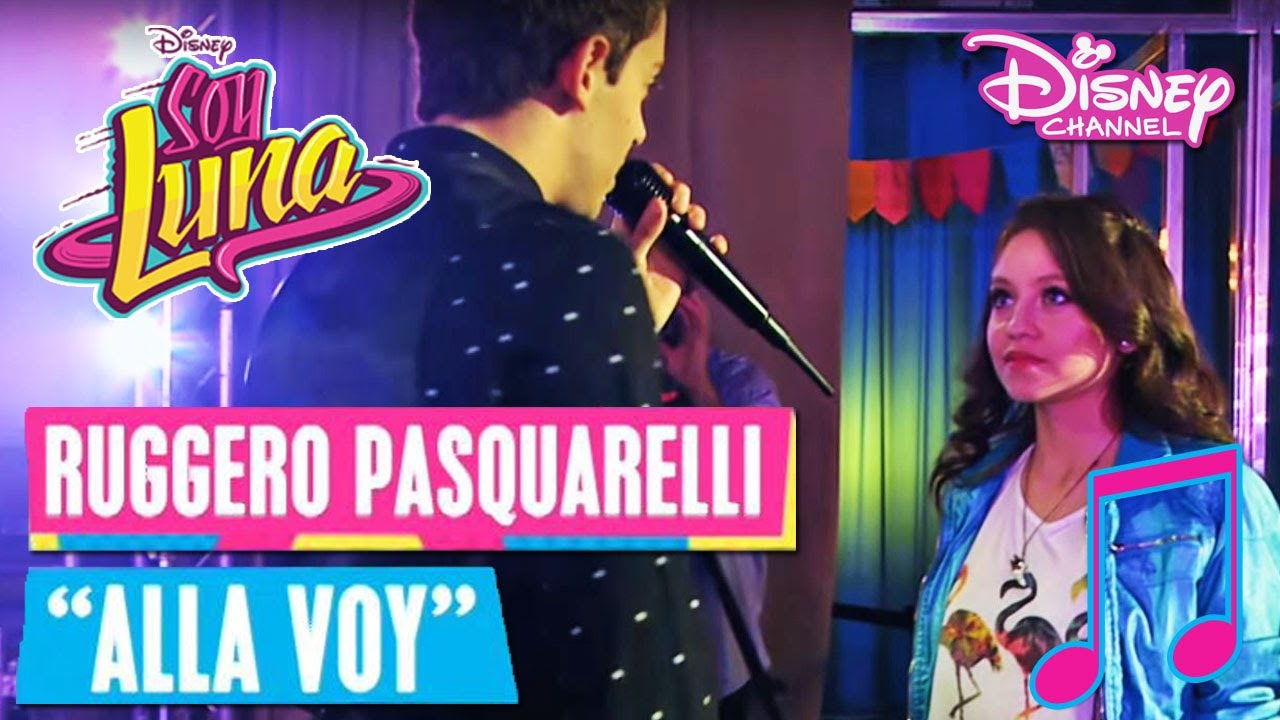 Ruggero Pasquarelli: Allá Voy | Soy Luna Songs