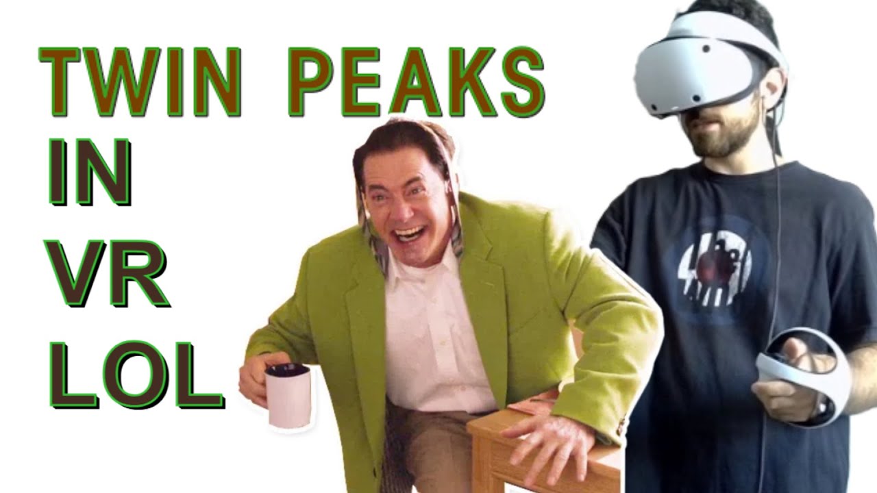 TWIN PEAKS FAN PLAYS TWIN PEAKS VR