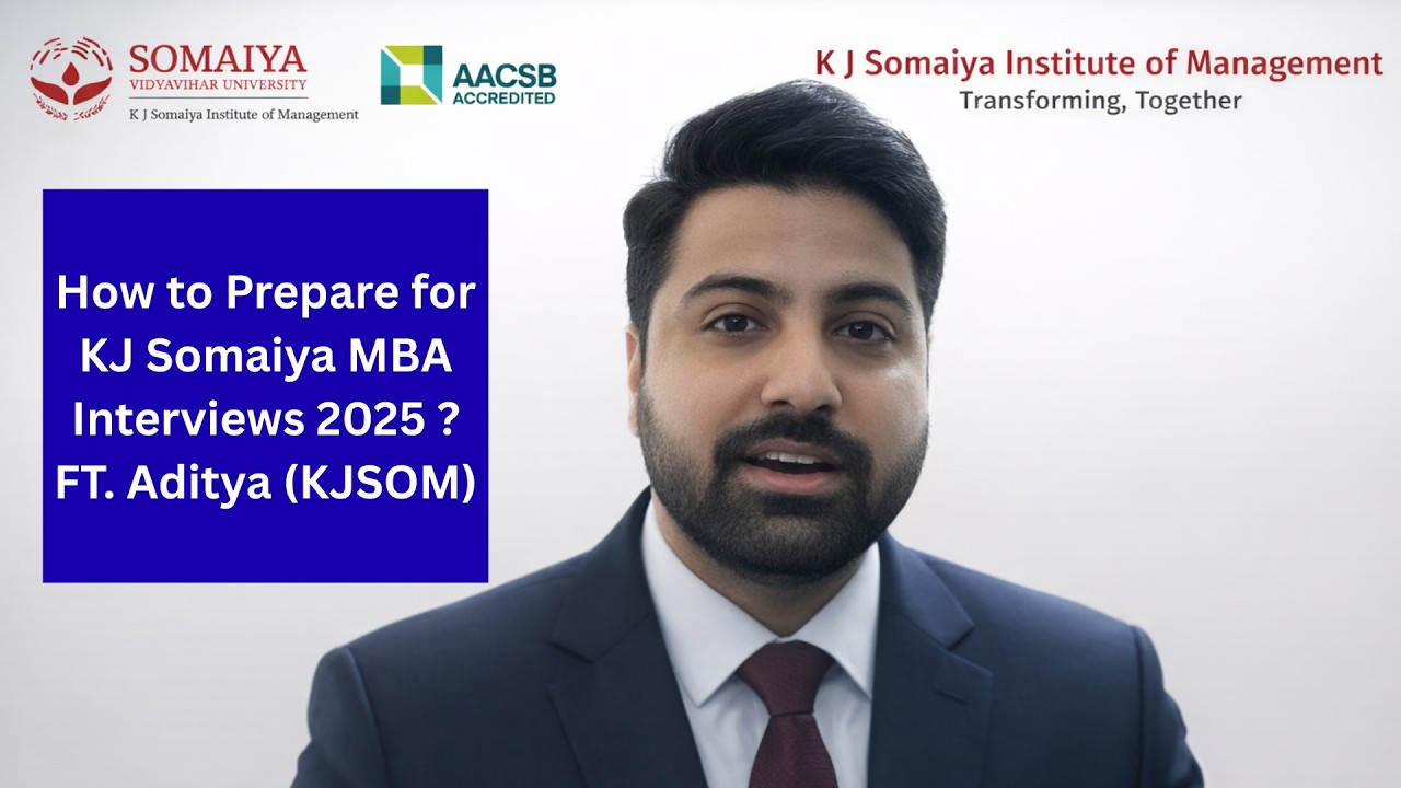How to Prepare for KJ Somaiya MBA Interviews 2025|Complete Strategy, Personal Interview Tips &Tricks