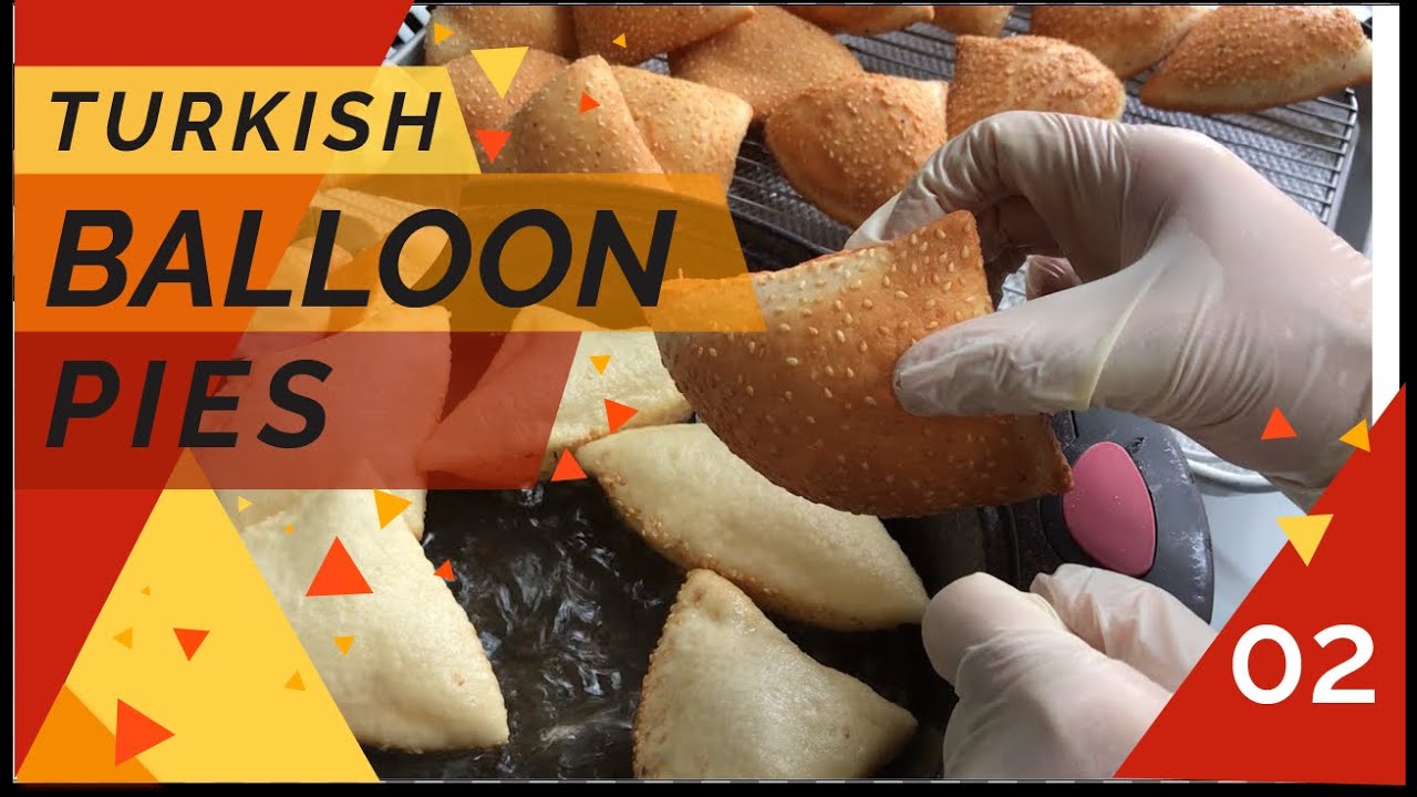 Non-oven Turkish balloon pies, a delicious recipe from Turkish cuisine