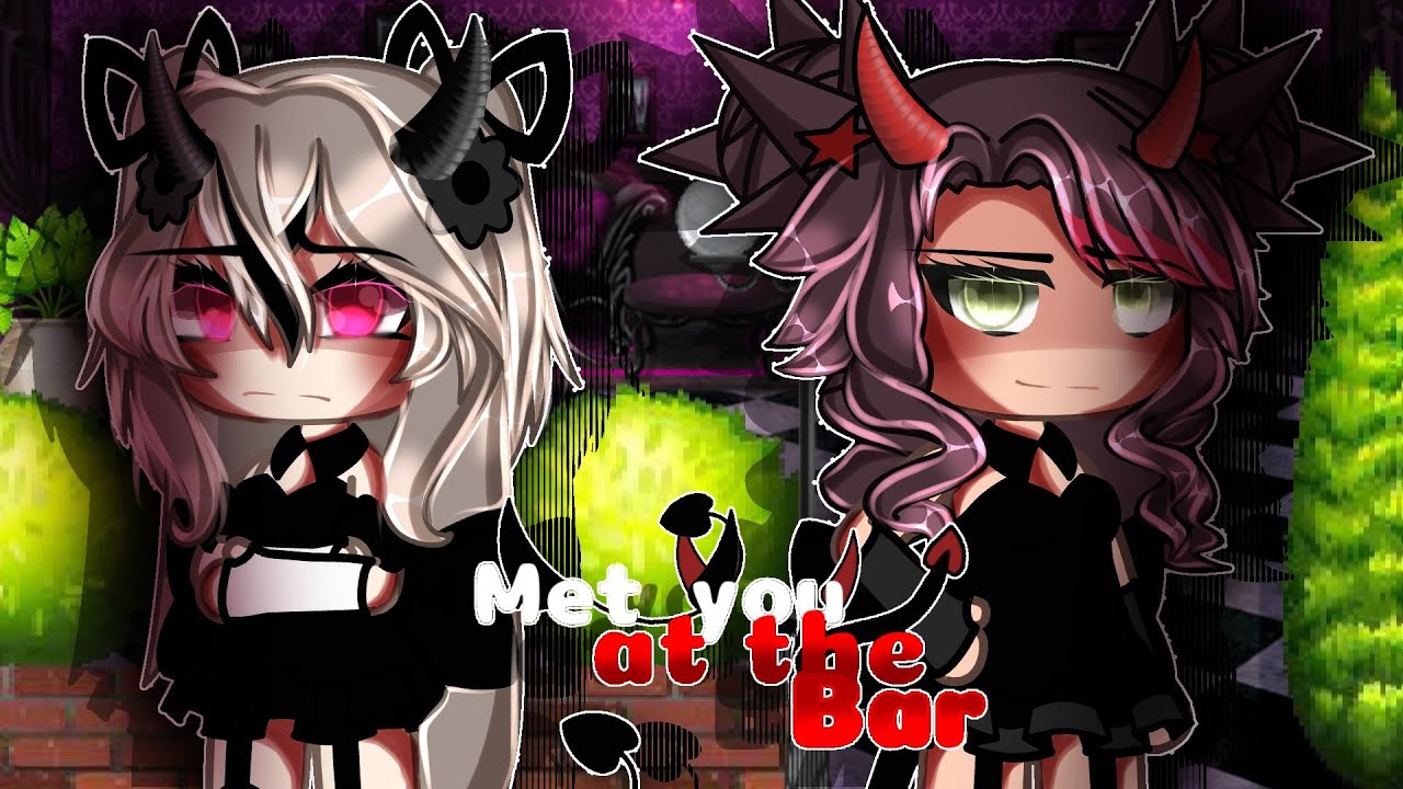 [𝗠𝗘𝗧 𝗬𝗢𝗨 𝗔𝗧 𝗧𝗛𝗘 𝗕𝗔𝗥] (Glmm) Les/GL 👩‍❤️‍👩 ;Itz Mae Tøtally