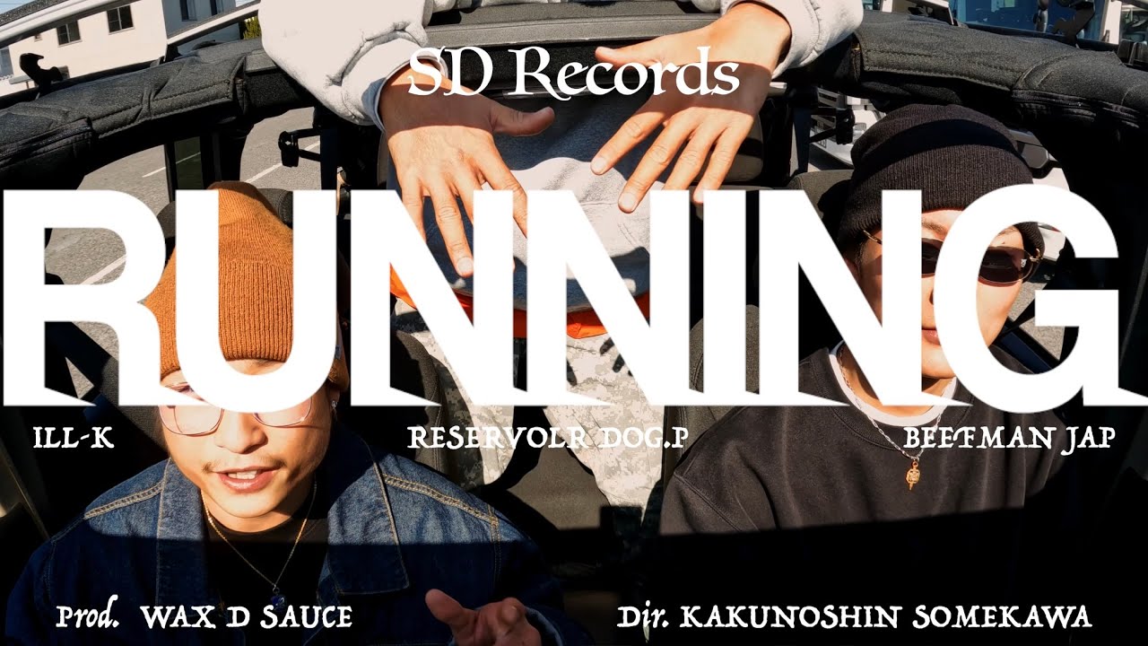 running (feat. ill-K, Reservolr Dog.p & Beefman Jap) 【Official Music Video】