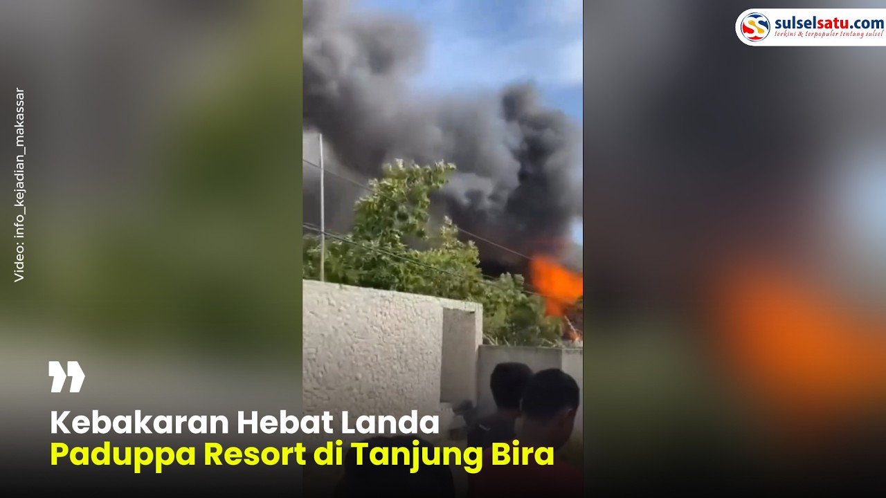 Kebakaran Hebat Landa Paduppa Resort di Tanjung Bira