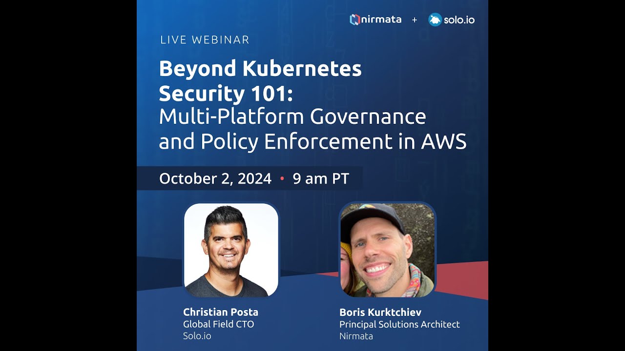 Beyond Kubernetes Security 101: Multi-Platform Governance and Policy Enforcement in AWS