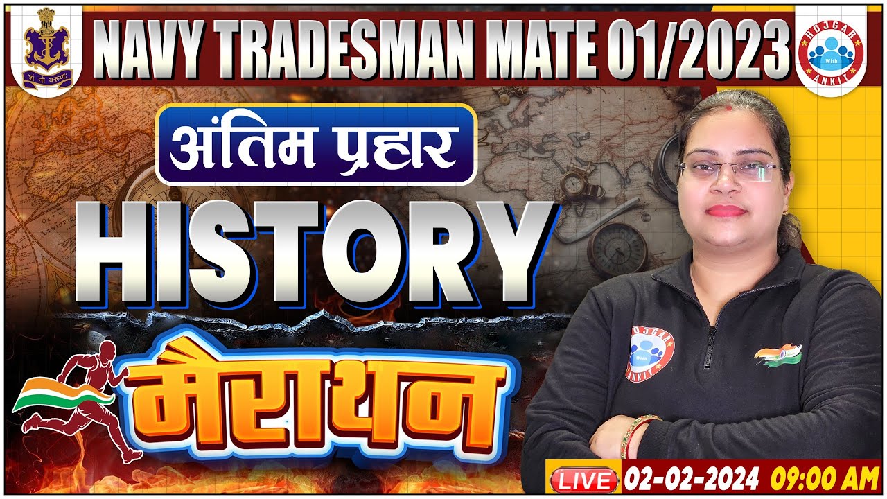 Navy Tradesman Mate 01/2023, History Marathon For Navy Tradesman, History Marathon By Parul Ma'am