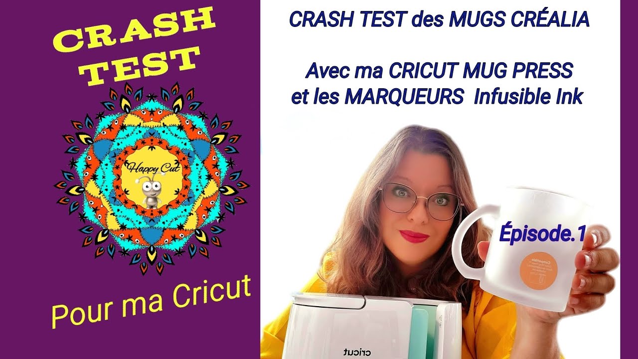 Crash Test pour ma Cricut : Mug CRÉALIA et MARQUEURS INFUSIBLE INK | Épisode 1