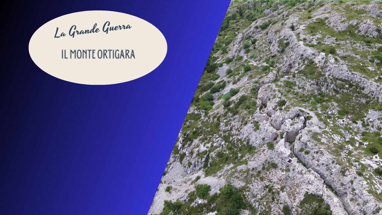 La Grande Guerra, il Monte Ortigara