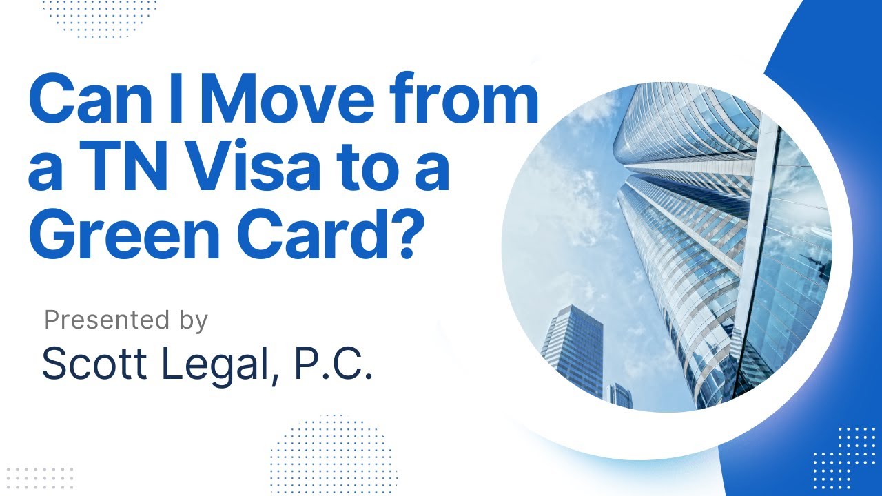 Can I Move from a TN Visa to a Green Card?