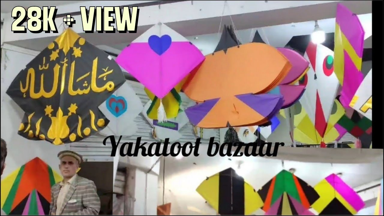 Yakatoot kite bazaar peshawar 2021