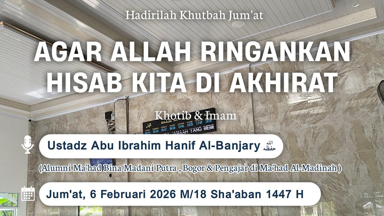 Khutbah Jum’at : Agar Allah Ringankan Hisab Kita Di Akhirat | Ustadz Abu Ibrahim Hanif Al-Banjary 