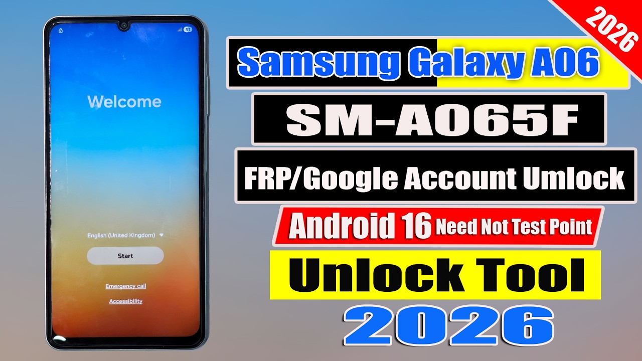 SAMSUNG GALAXY  A06 SM A065B FRP/GOOGLE ACCOUNT BYPASS UNLOCK TOOL ANDROID 16👉 2026💥
