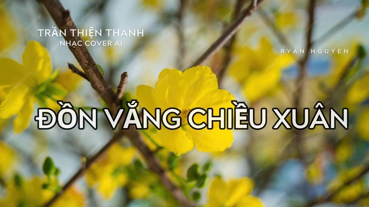ĐỒN VẮNG CHIỀU XUÂN - TRẦN THIỆN THANH - NHẠC COVER AI - RYAN NGUYEN