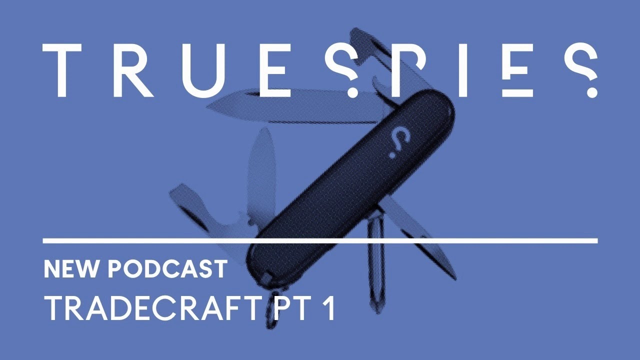 True Spies: Tradecraft PT 1