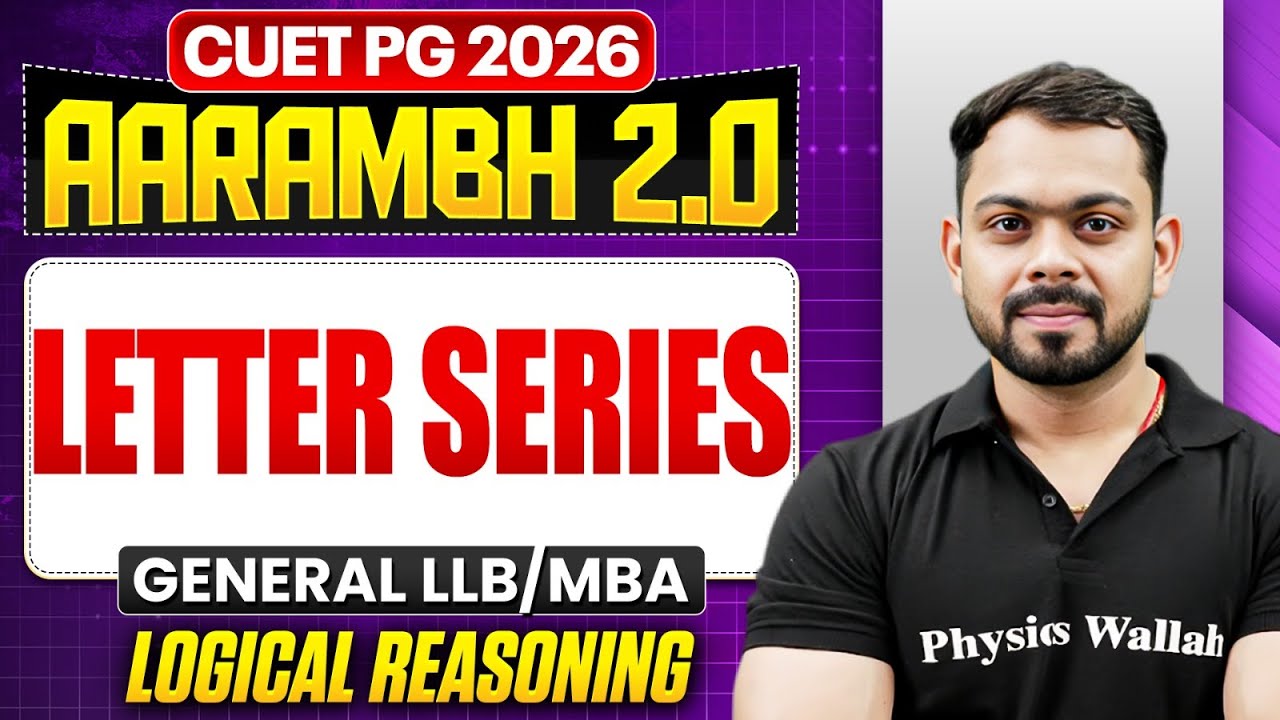 CUET PG 2026 General MBA & LLB | Letter Series | CUET PG Logical Reasoning | PW