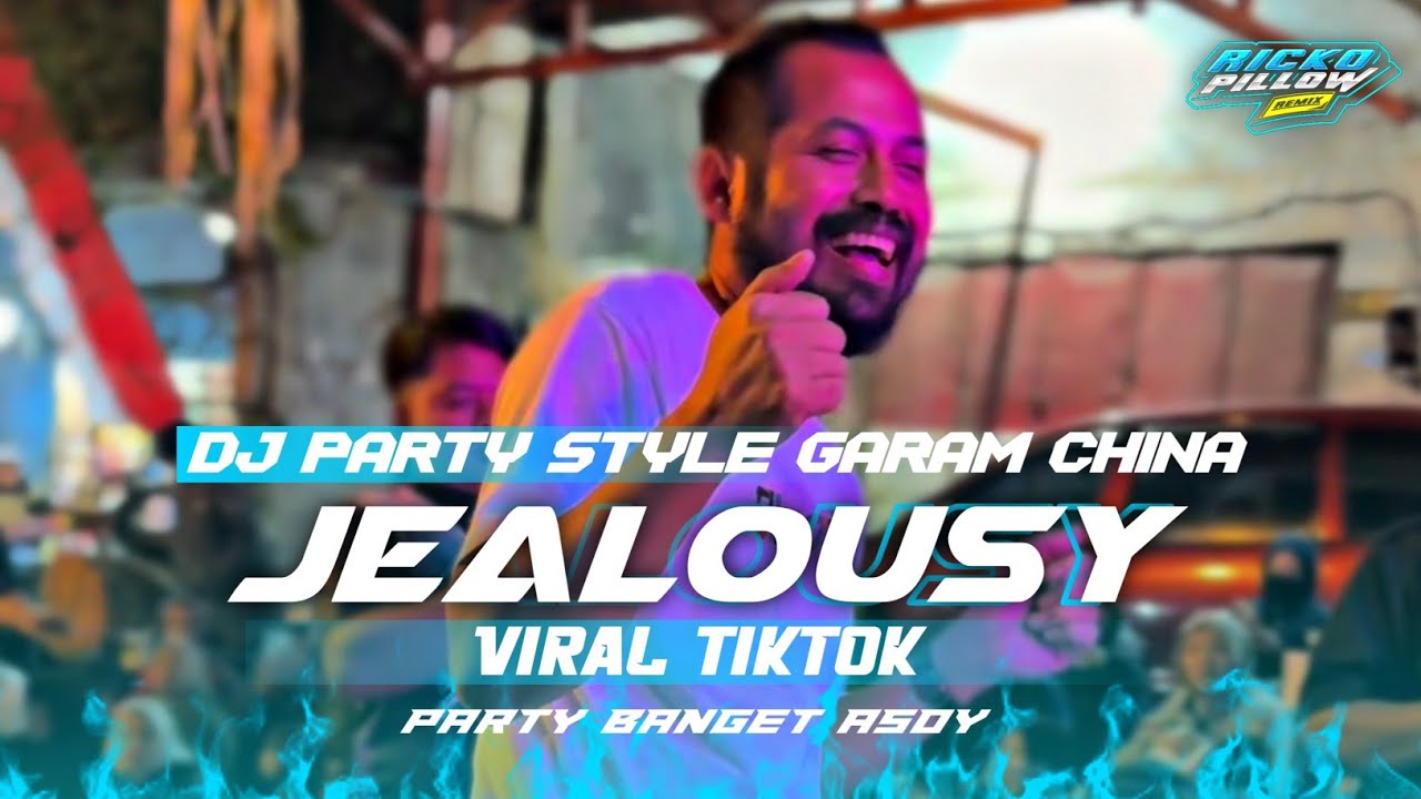 DJ JEALOUSY VIRAL TIKTOK | STYLE GARAM CHINA 🔥PARTY BANGET ‼️(Ricko Pillow Remix)