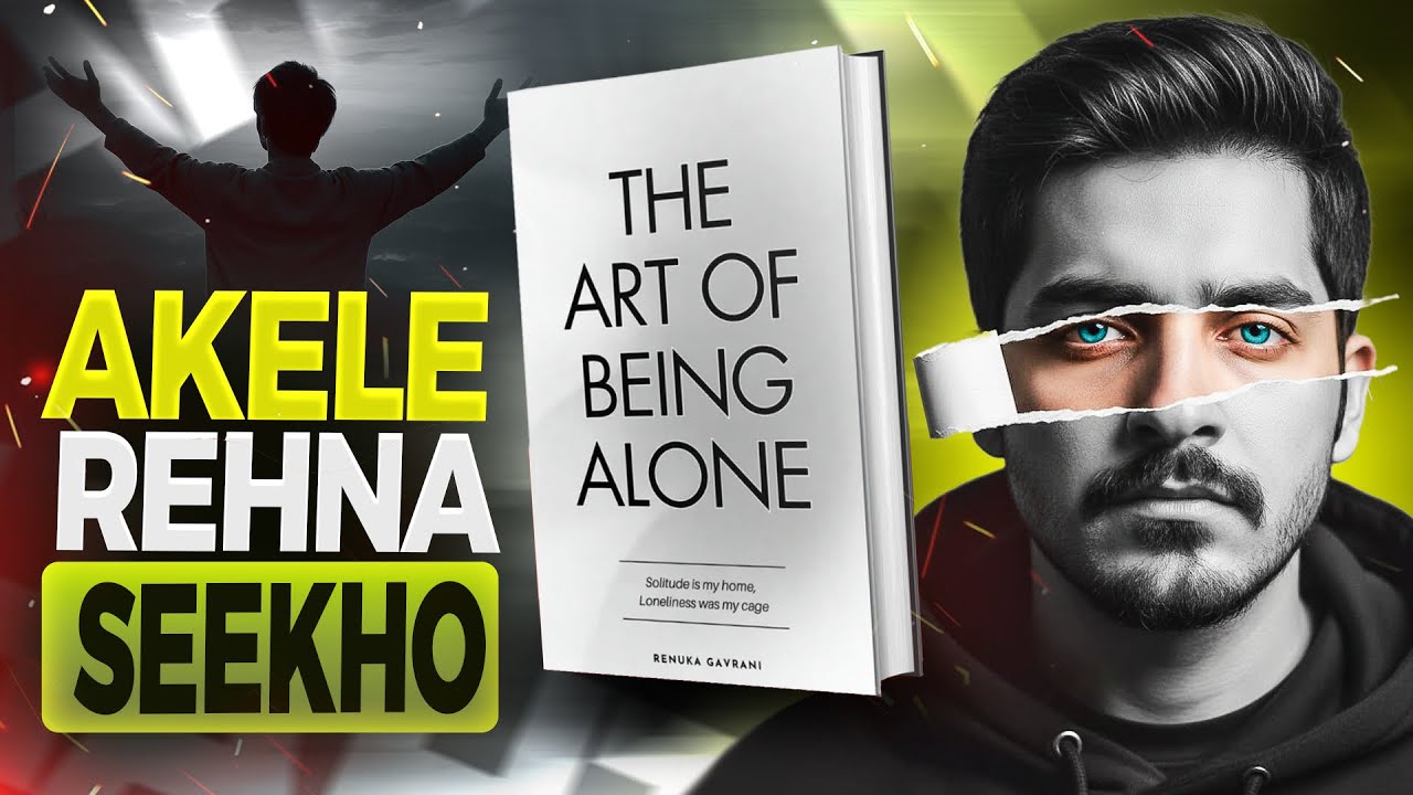 The Art of Being Alone | Akele Rehna | Complete Book Summary | urdu Hindi | Bilal Jilani | video#31