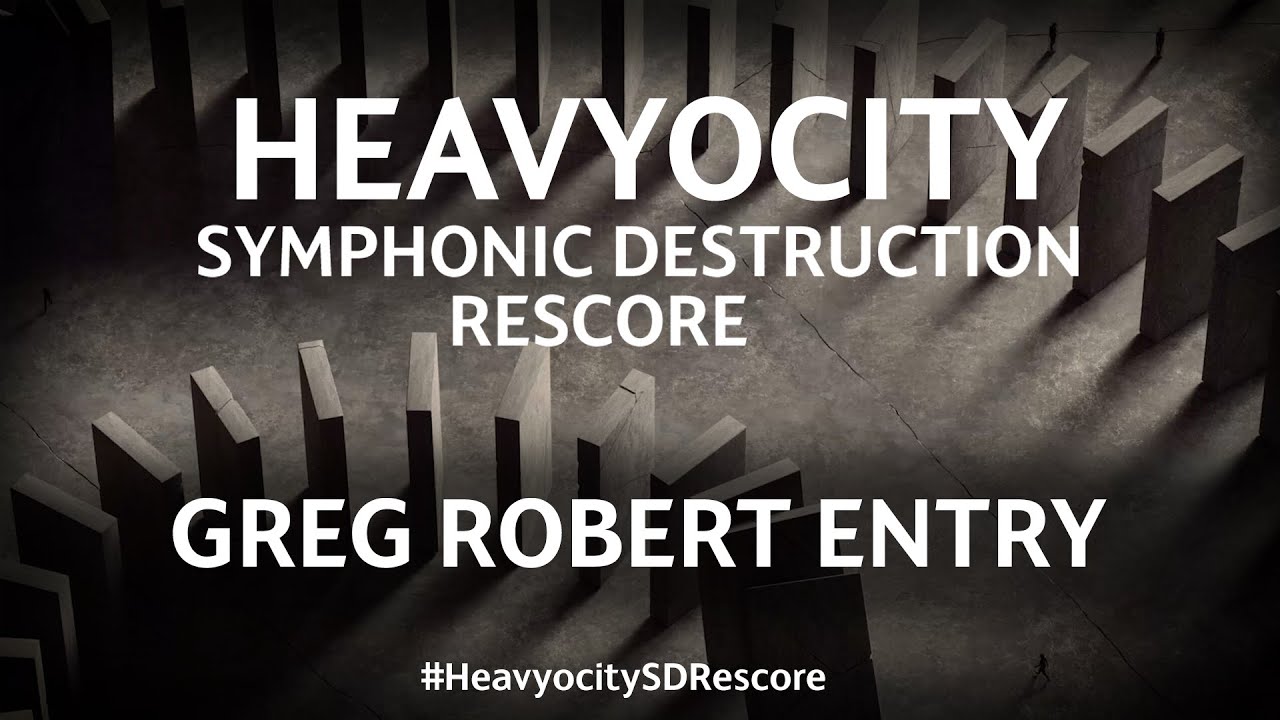 #HeavyocitySDRescore - Greg Robert Entry