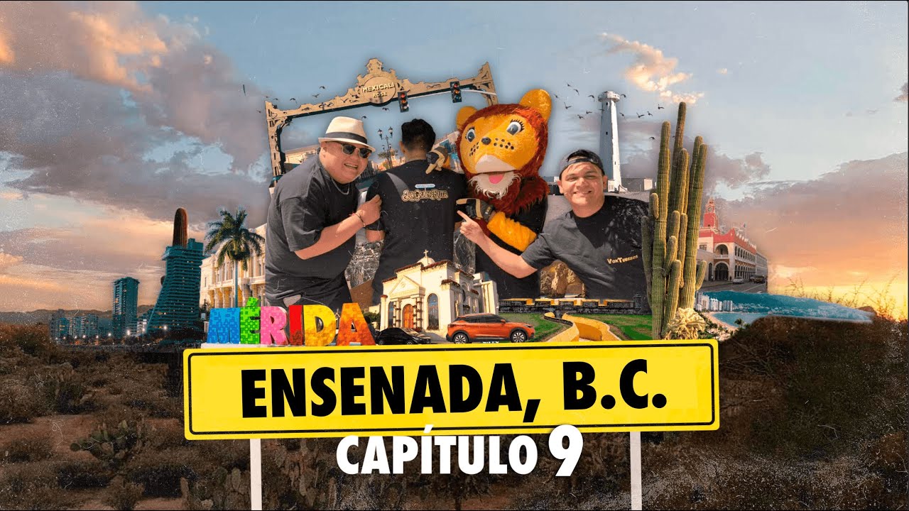 Paisajes inimaginables en Ensenada / LA GRAN RUTA #9