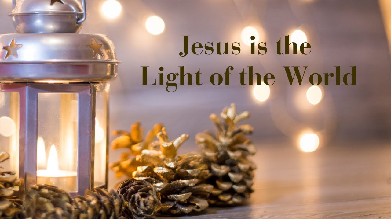 12-24-25 Traditional Christmas Eve "Jesus is the Light of the World" ~Will Cotton