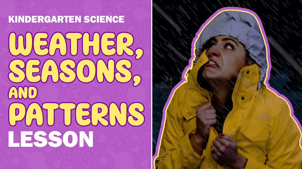 Weather, Seasons, & Patterns 📅 Fun Science with Ms. Shelley | Kindergarten Grade NGSS