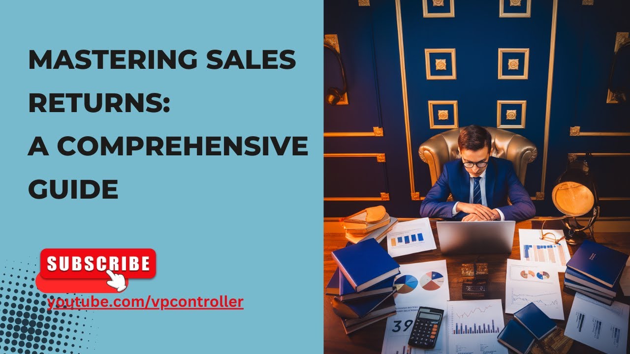 Mastering Sales Returns: A Comprehensive Guide