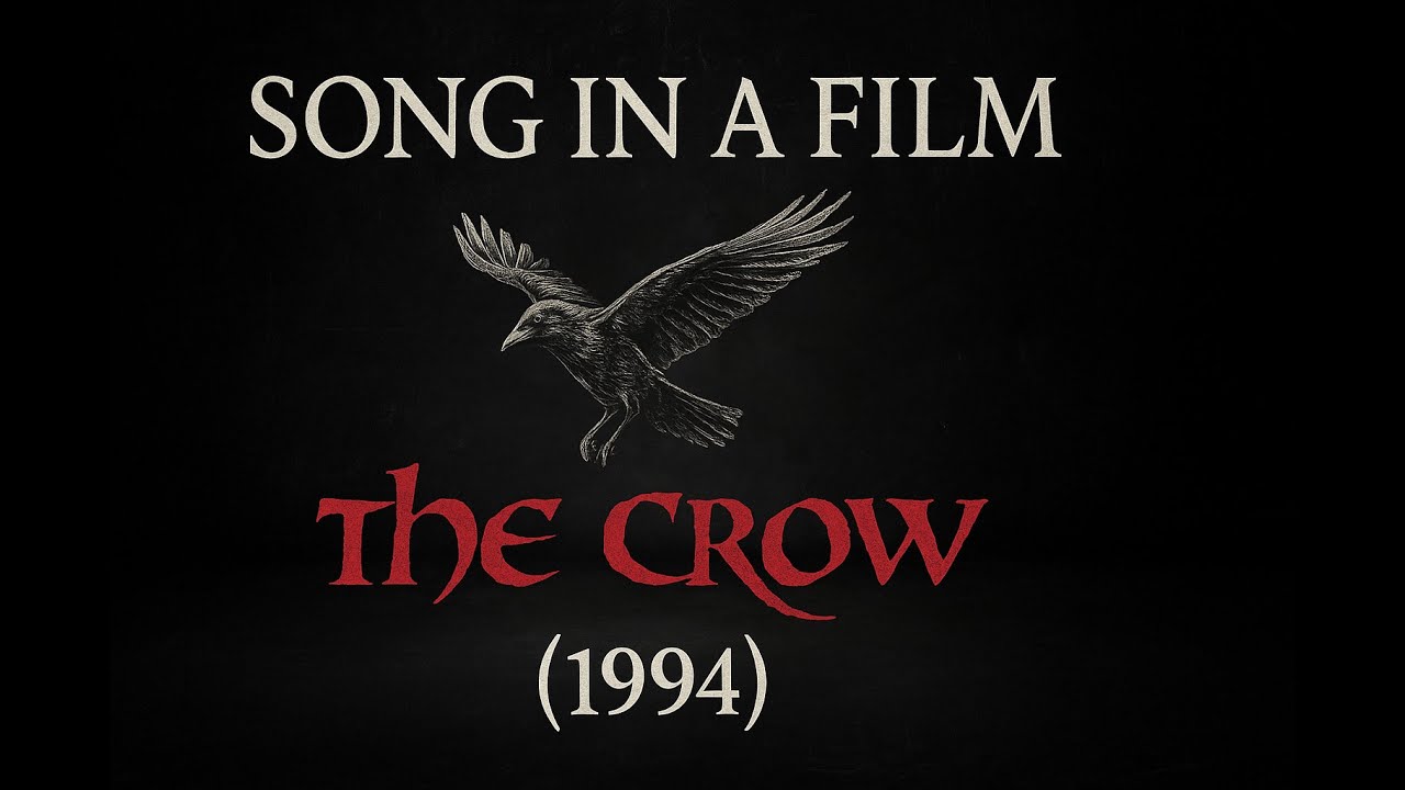 Songs in a film: The Crow (1994)