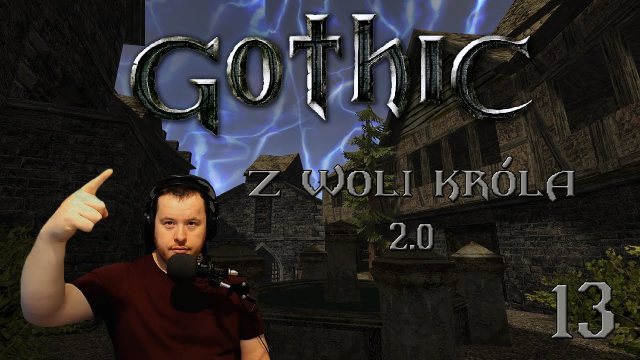 Gothic: Z woli Króla 2.0 #13 - Odbicie Nunesa! Baza Łotrów, polowanie na Trolla i Zasypany Bertrand