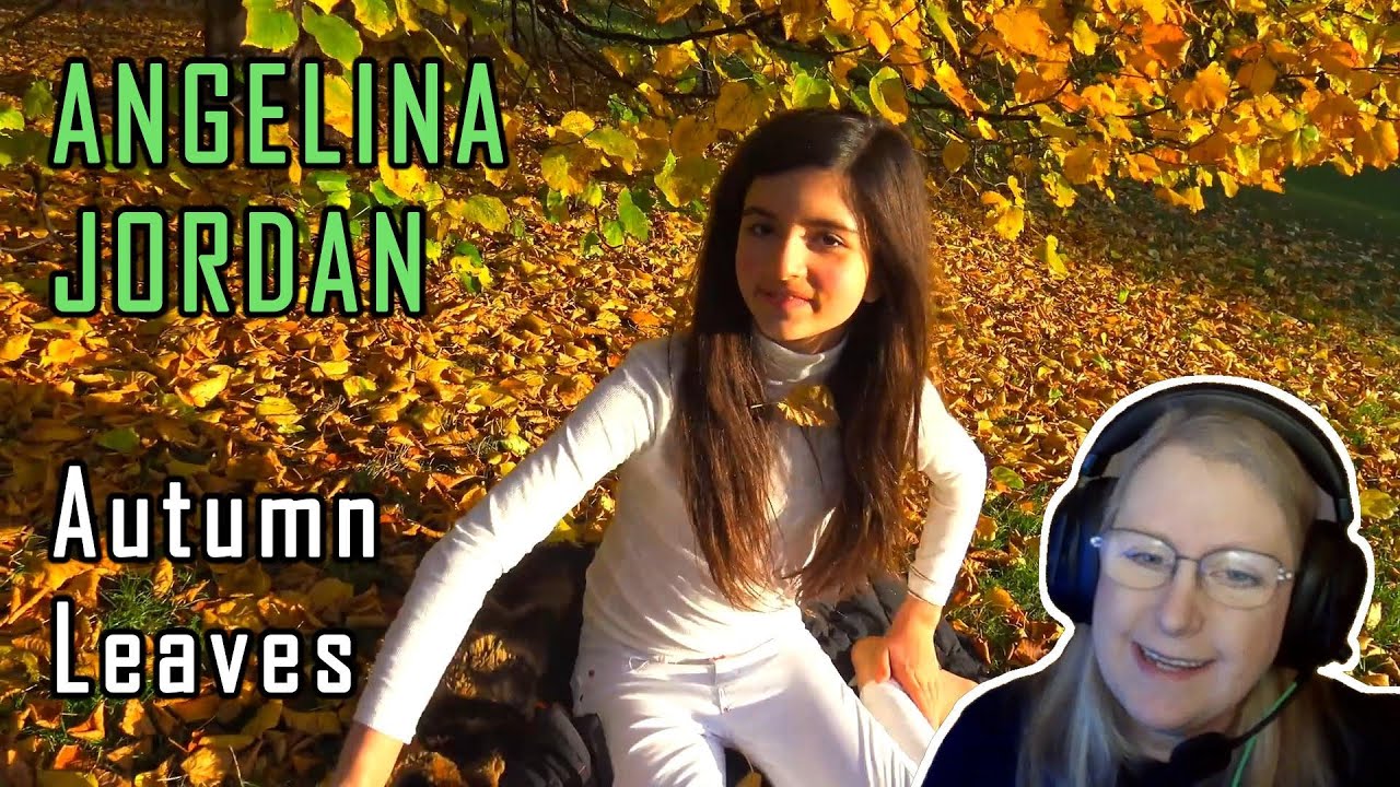 ANGELINA JORDAN - Autumn Leaves (Reaction)