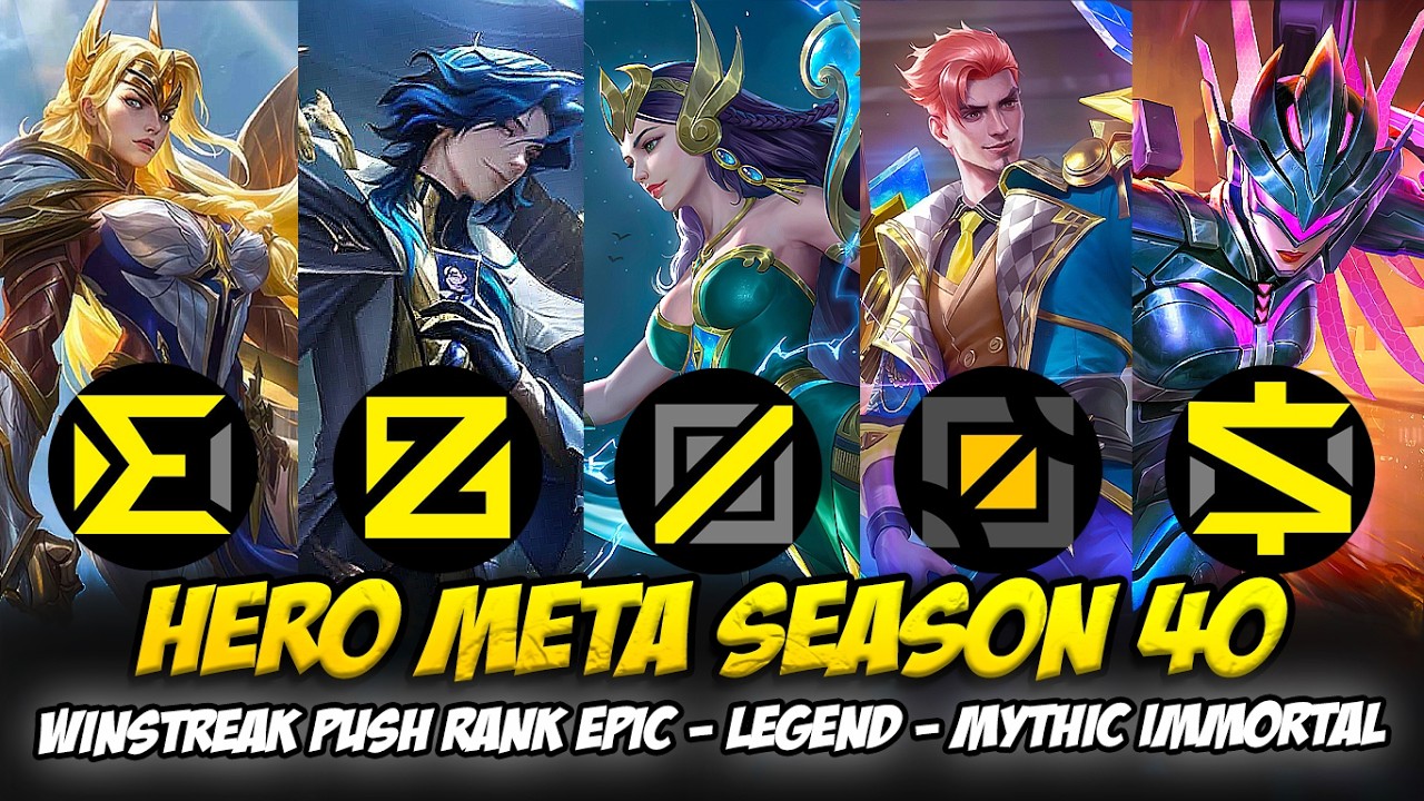 HERO META SEASON 40 TERBAIK PUSH RANK MOBILE LEGENDS❗PASTI WINSTREAK RANK EPIC KE MYTHIC IMMORTAL