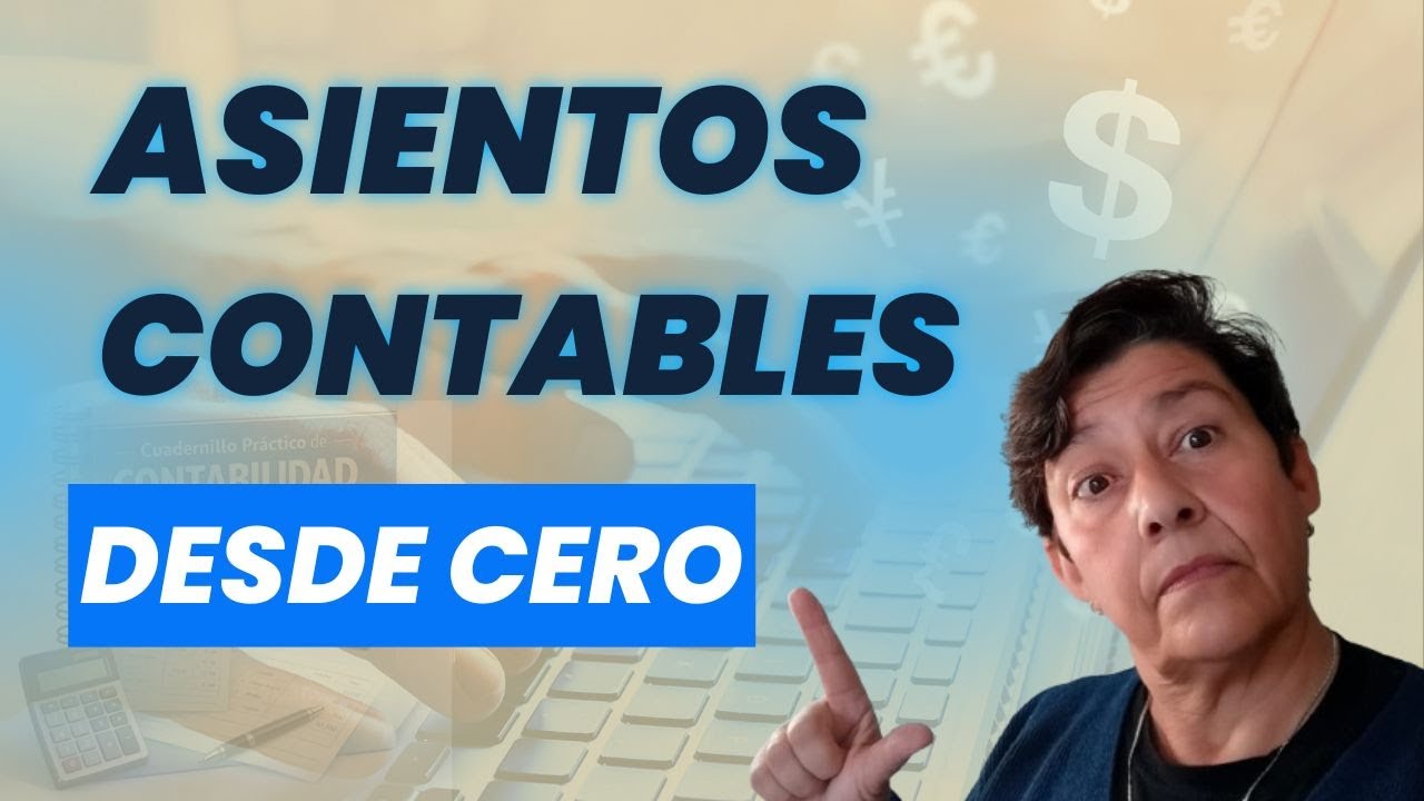 Asientos contables RAZONANDO y no de MEMORIA