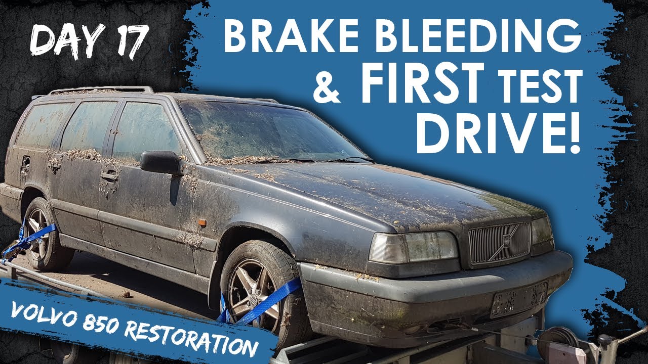 Volvo 850 Restoration - Bleeding Brakes And First Test Drive!