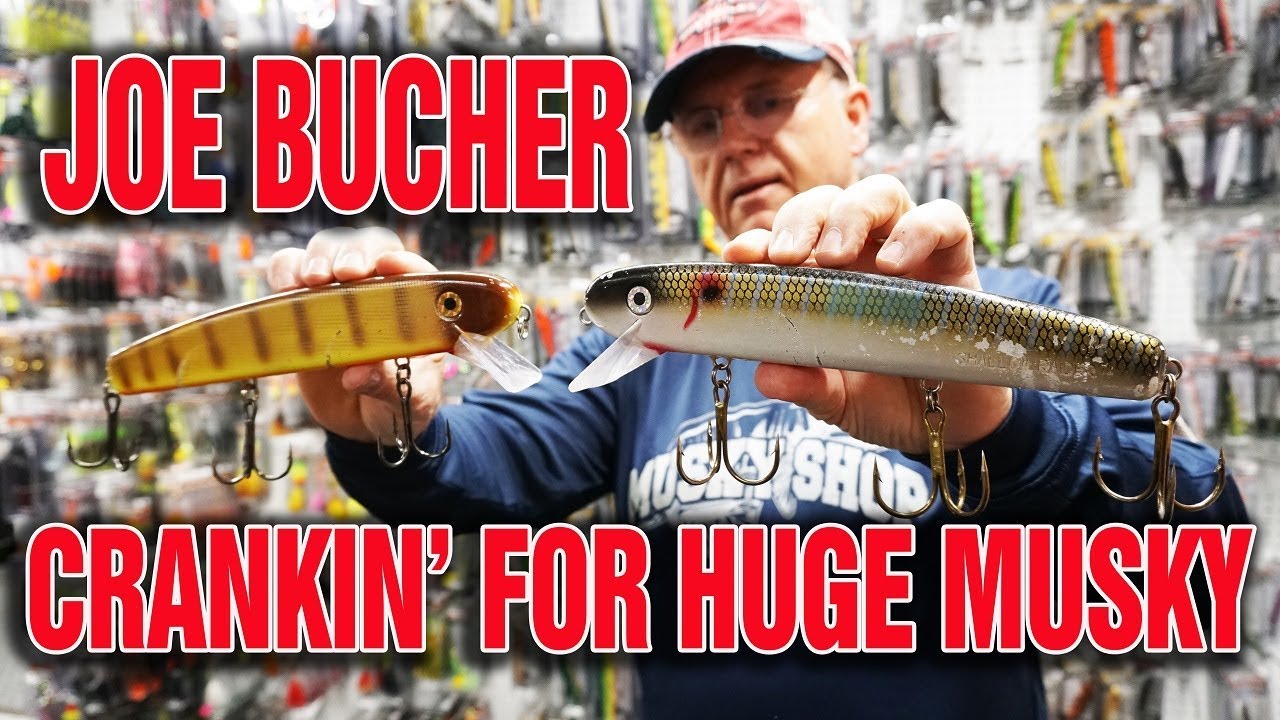 Joe Bucher- Crankin For Huge Musky