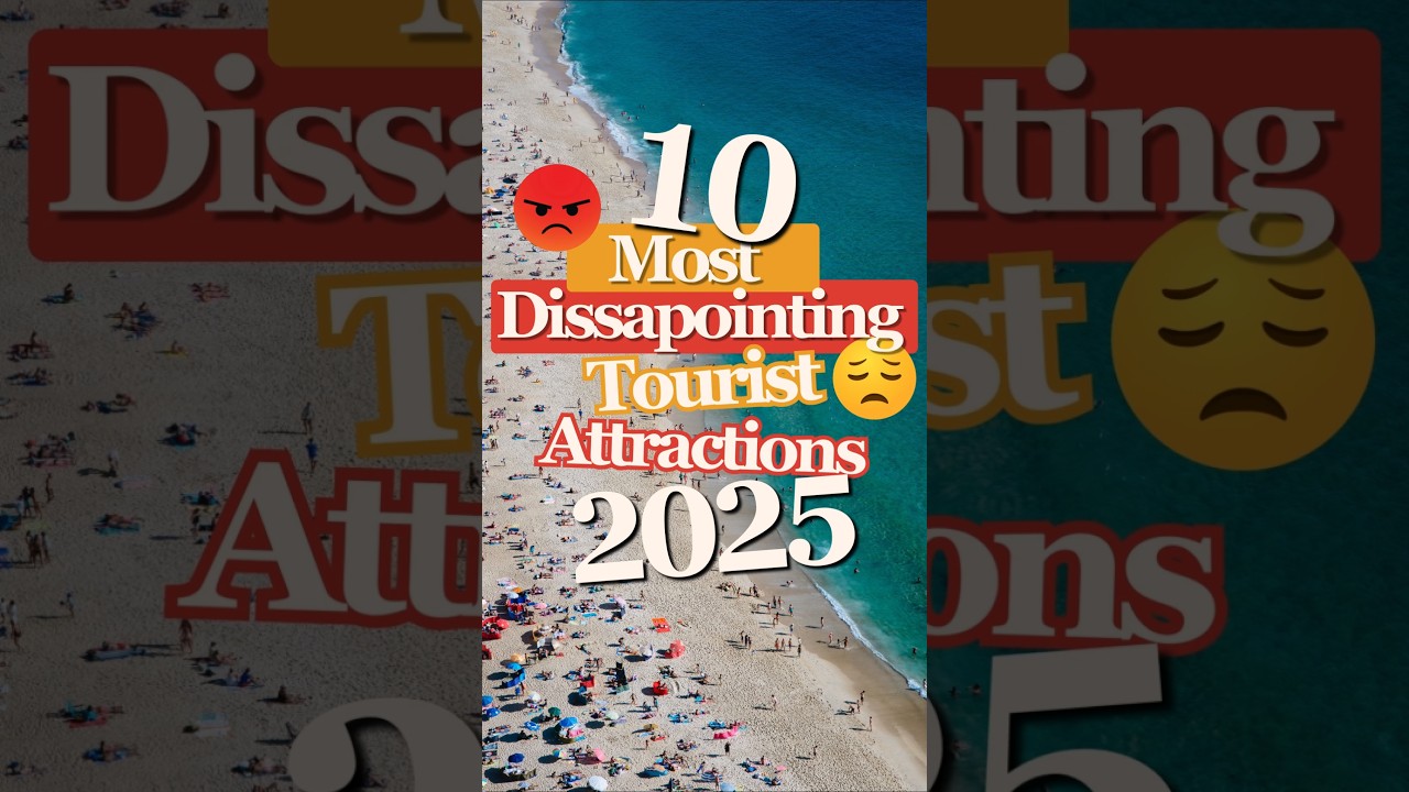 😬 10 Most Disappointing Tourist Attractions in the World | You&rsquo;ve Been Warned