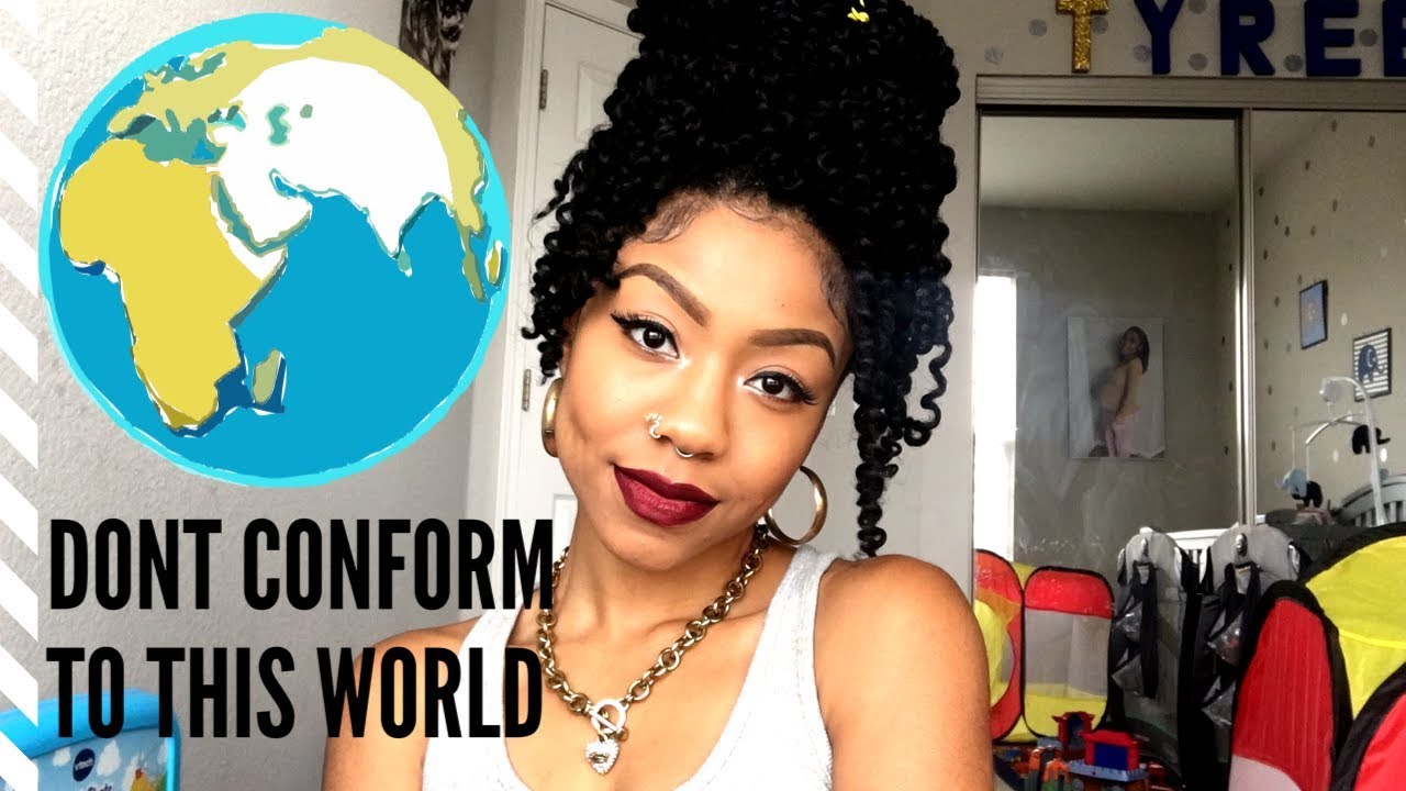 Don&rsquo;t Conform to This World #KeylovesGod #believer #Yahweh