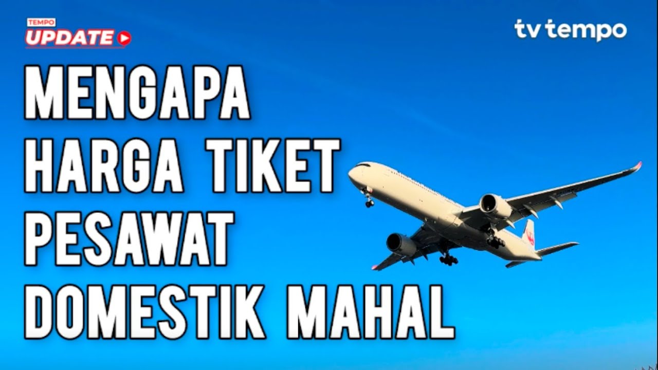 Mengapa Harga Tiket Pesawat Domestik Mahal