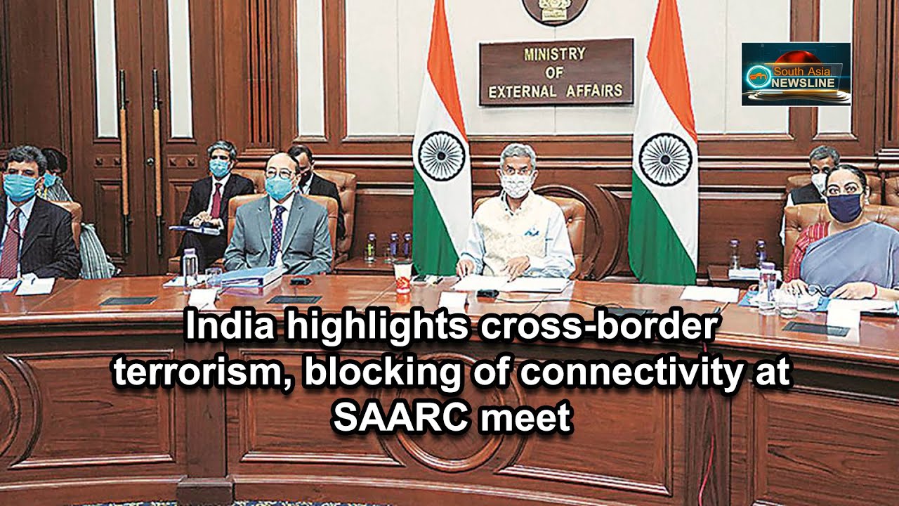 India highlights cross-border terrorism, blocking of connectivity at SAARC meet