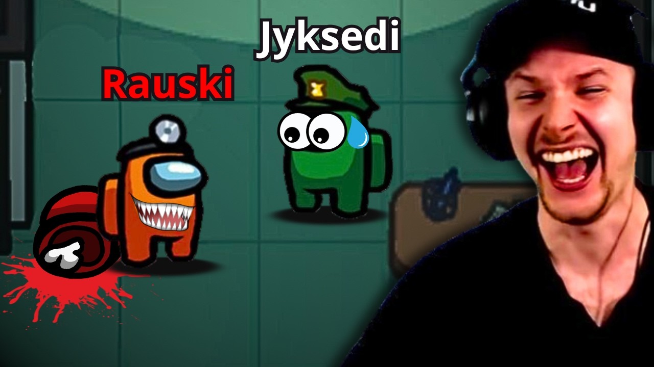 Rauskin Parhaimmat Among Us Sekoilut