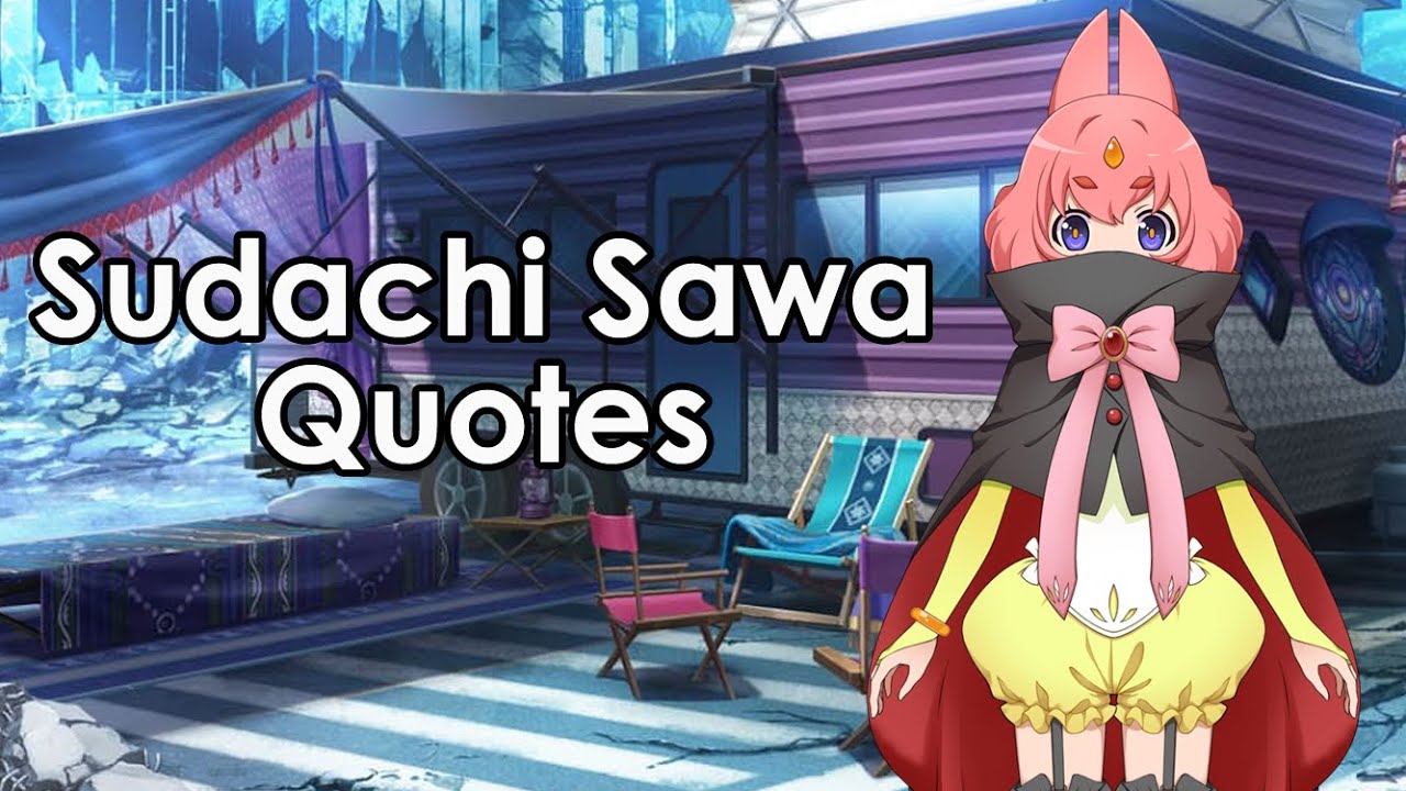 Quotes: Sudachi Sawa
