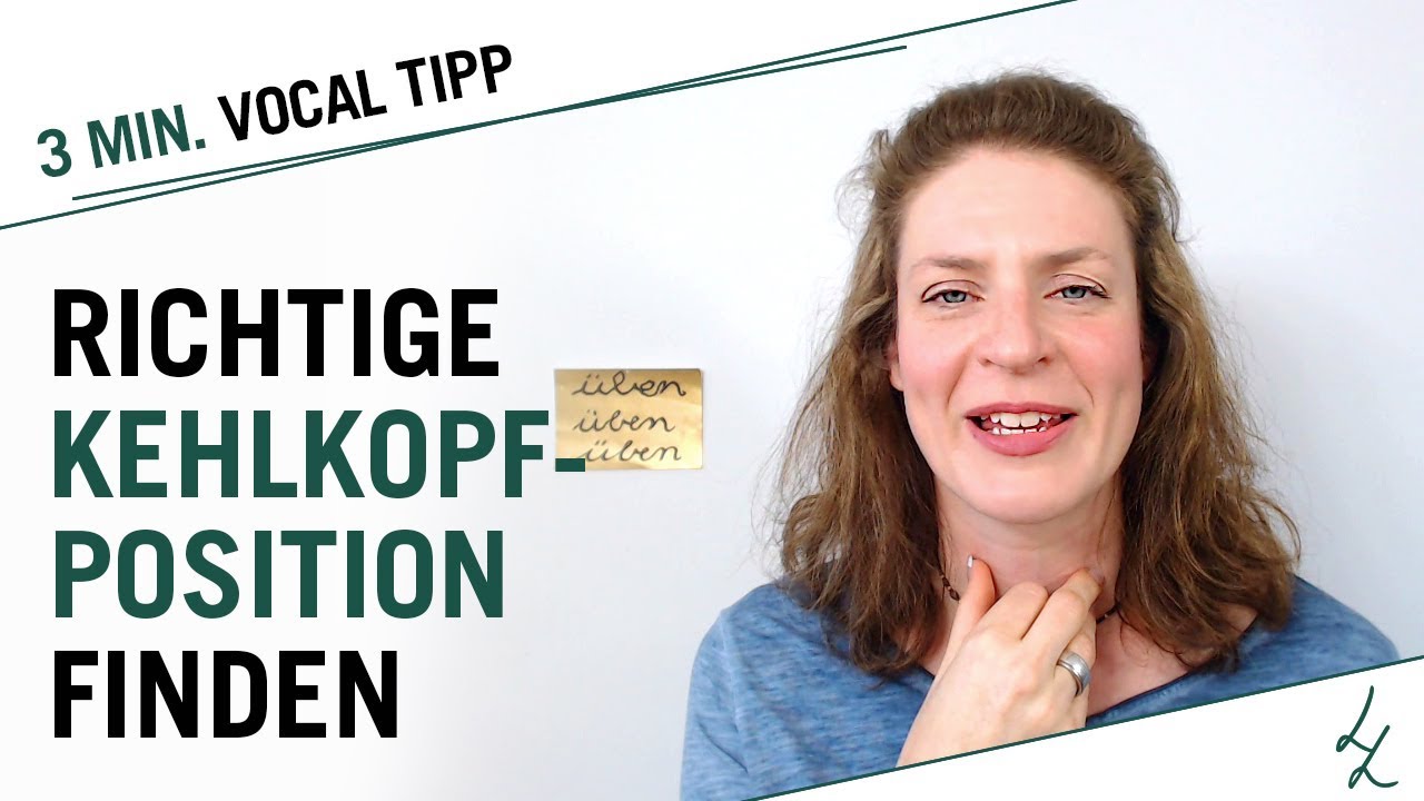 Richtige Kehlkopfposition finden