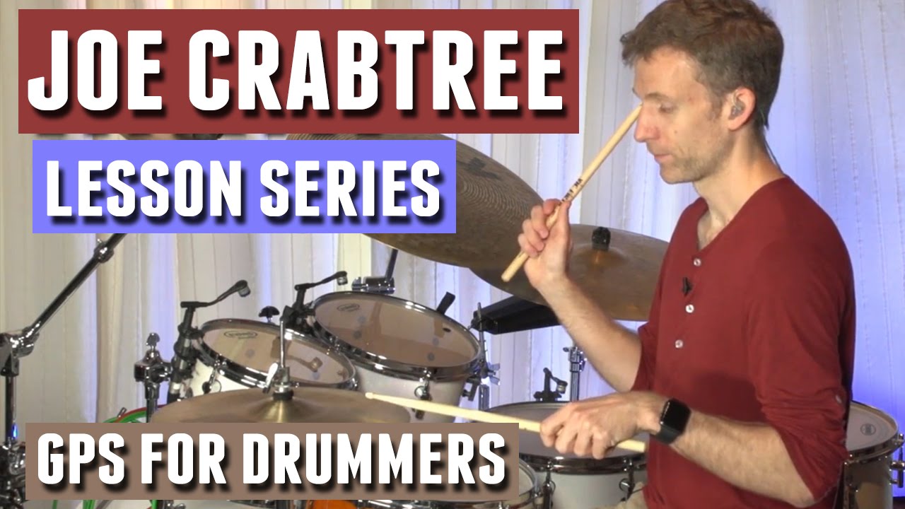 Joe Crabtree Lesson: GPS for Drummers