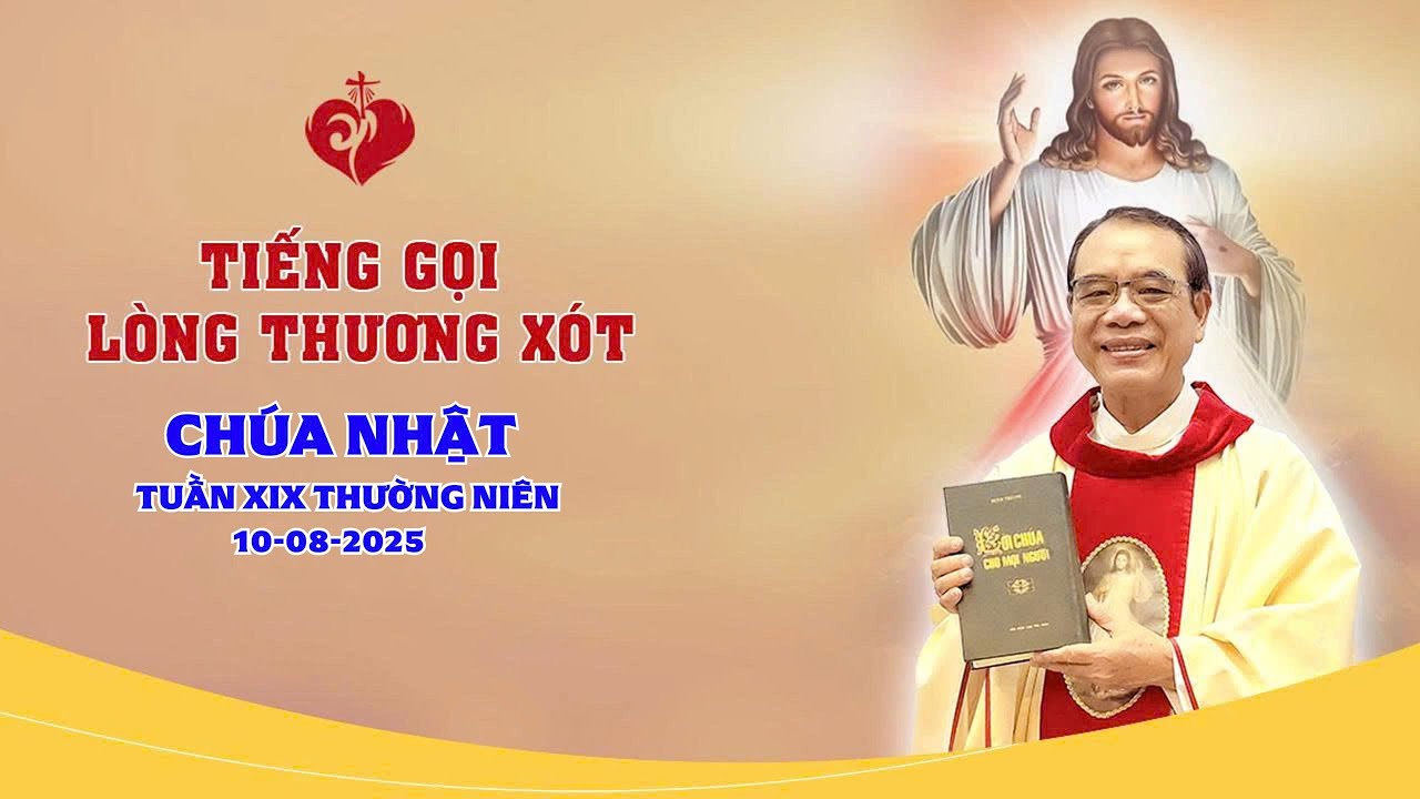 TIẾNG GỌI LÒNG CHÚA THƯƠNG XÓT | 10/08/2025